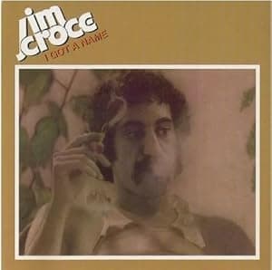 I Got A Name (2023 Mix)[LP] por Jim Croce — capa do álbum