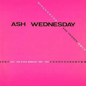 Love And Other Numbers 1980-1984 por Ash Wednesday & Friends — capa do álbum