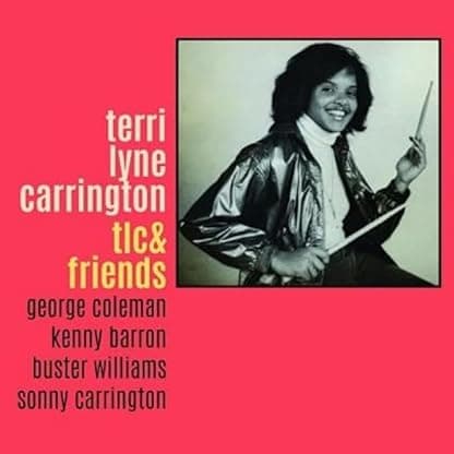 TLC & Friends por Terri Lyne Carrington — capa do álbum