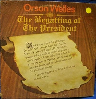 The Begatting Of The President por Orson Wells — capa do álbum