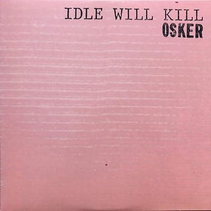 Idle Will Kill [Disco de Vinil] por Osker — capa do álbum
