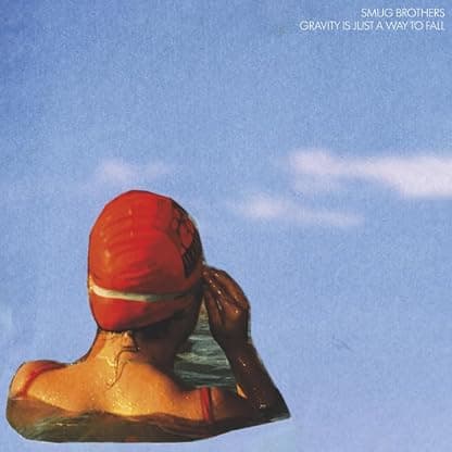 Gravity Is Just A Way To Fall por Smug Brothers — capa do álbum