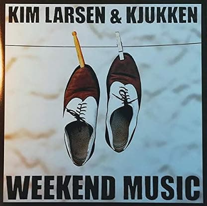 Kim Larsen And Kjukken - Weekend Music [Disco de Vinil] por Kim Larsen & Kjukken — capa do álbum