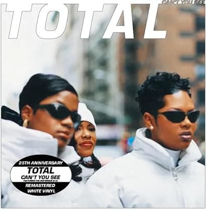 Can't You See (feat. The Notorious B.I.G. & Keith Murray) (25th Anniv. - Remastered) [Disco de Vinil] por Total — capa do álbum