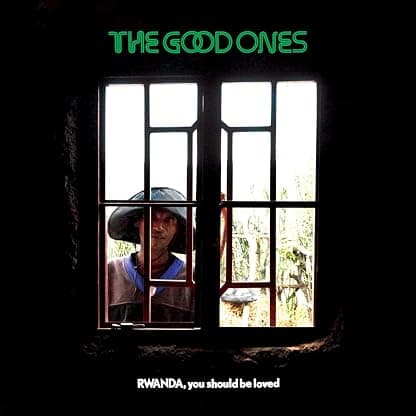 Rwanda, You Should Be Loved [Disco de Vinil] por The Good Ones — capa do álbum
