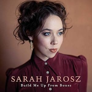 Build Me Up From Bones [LP] por Sarah Jarosz — capa do álbum