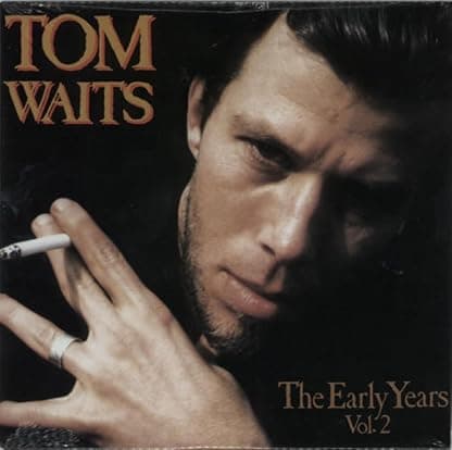 The Early Years, Vol. 2 [Disco de Vinil] por Tom Waits — capa do álbum