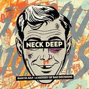 Rain in July / a History of Bad Decisions [Disco de Vinil] por Neck Deep — capa do álbum