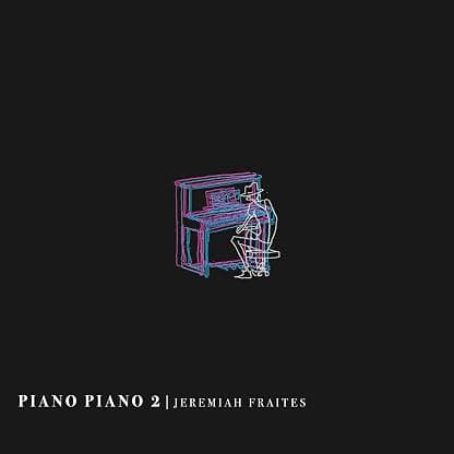 Piano Piano 2 por Jeremiah Fraites — capa do álbum