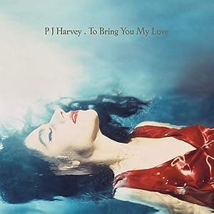 To Bring You My Love [LP] por PJ Harvey — capa do álbum