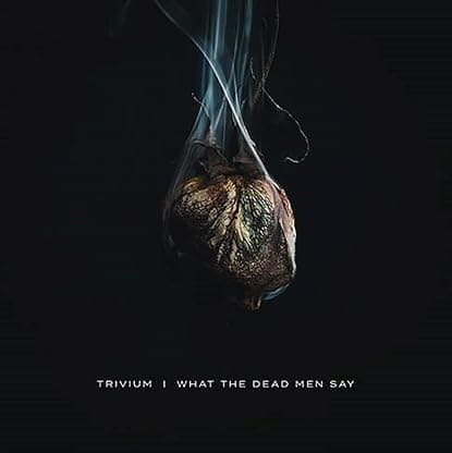 What The Dead Men Say [Disco de Vinil] por Trivium — capa do álbum