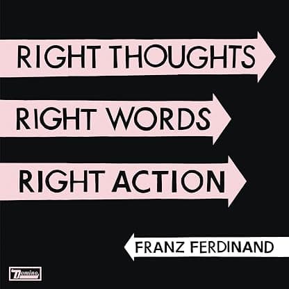 Right Thoughts, Right Words, Right Action [Disco de Vinil] por Franz Ferdinand — capa do álbum
