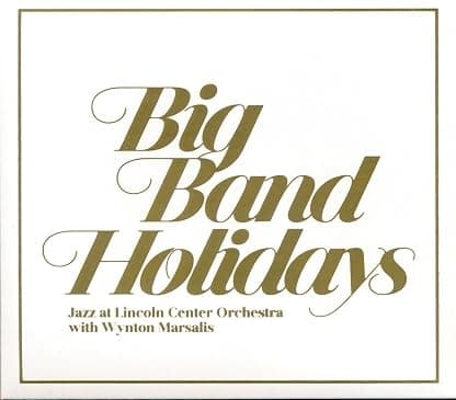 Big Band Holidays [Disco de Vinil] por Jazz at Lincoln Center Orchestra with Wynton Marsalis — capa do álbum