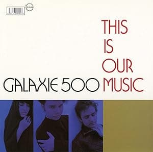 This Is Our Music [Disco de Vinil] por Galaxie 500 — capa do álbum