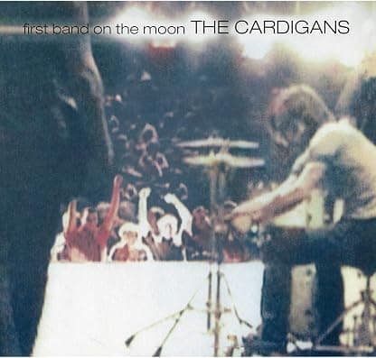 First Band On The Moon [Disco de Vinil] por Cardigans — capa do álbum