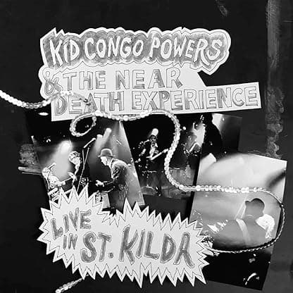 LIVE IN ST. KILDA por Kid Congo Powers & the Near Death Experience — capa do álbum
