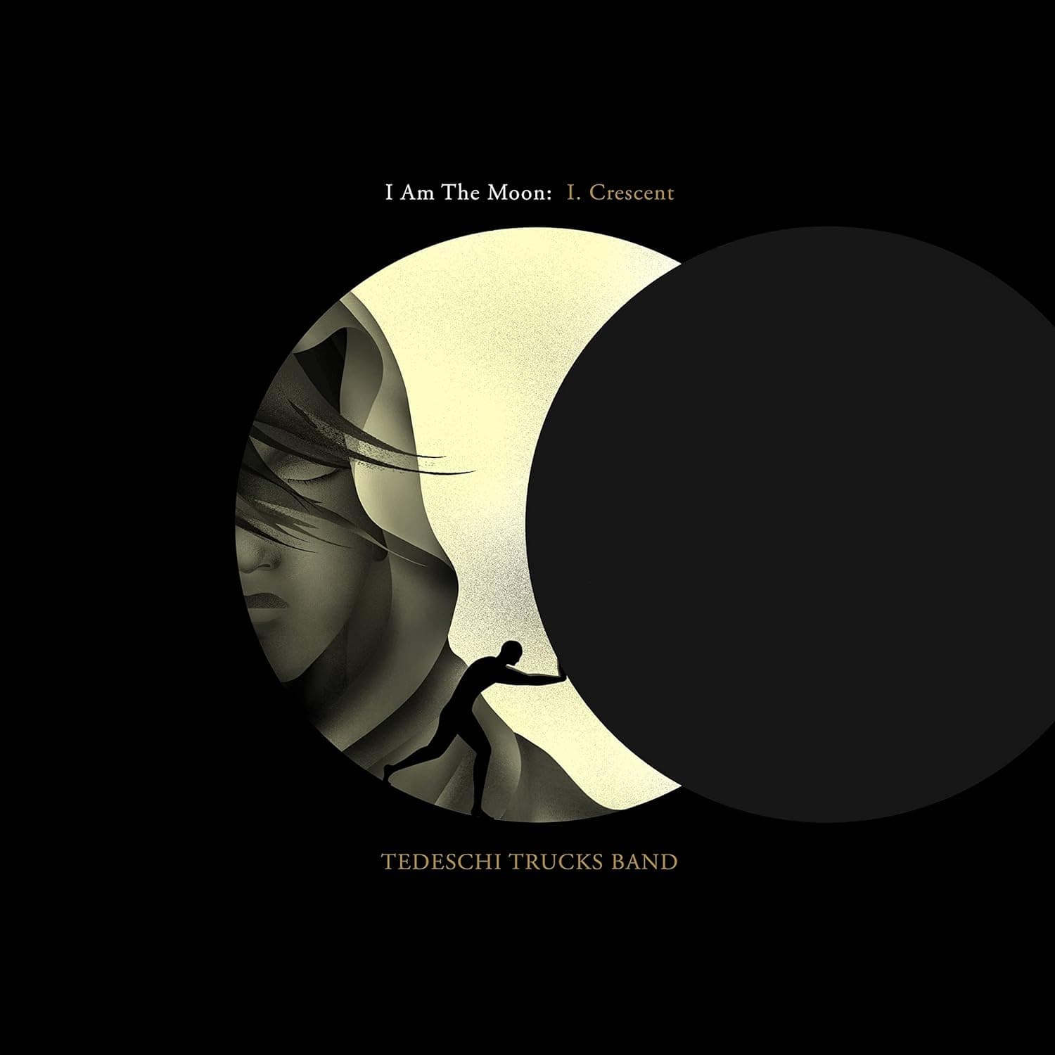 I Am The Moon: I. Crescent [LP] por Tedeschi Trucks Band — capa do álbum