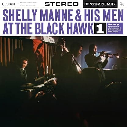 AT THE BLACK HAWK, VOL. 1 (CONTEMPORARY RECORDS ACOUSTIC SOUNDS SERIES) por Shelly Manne & His Men — capa do álbum