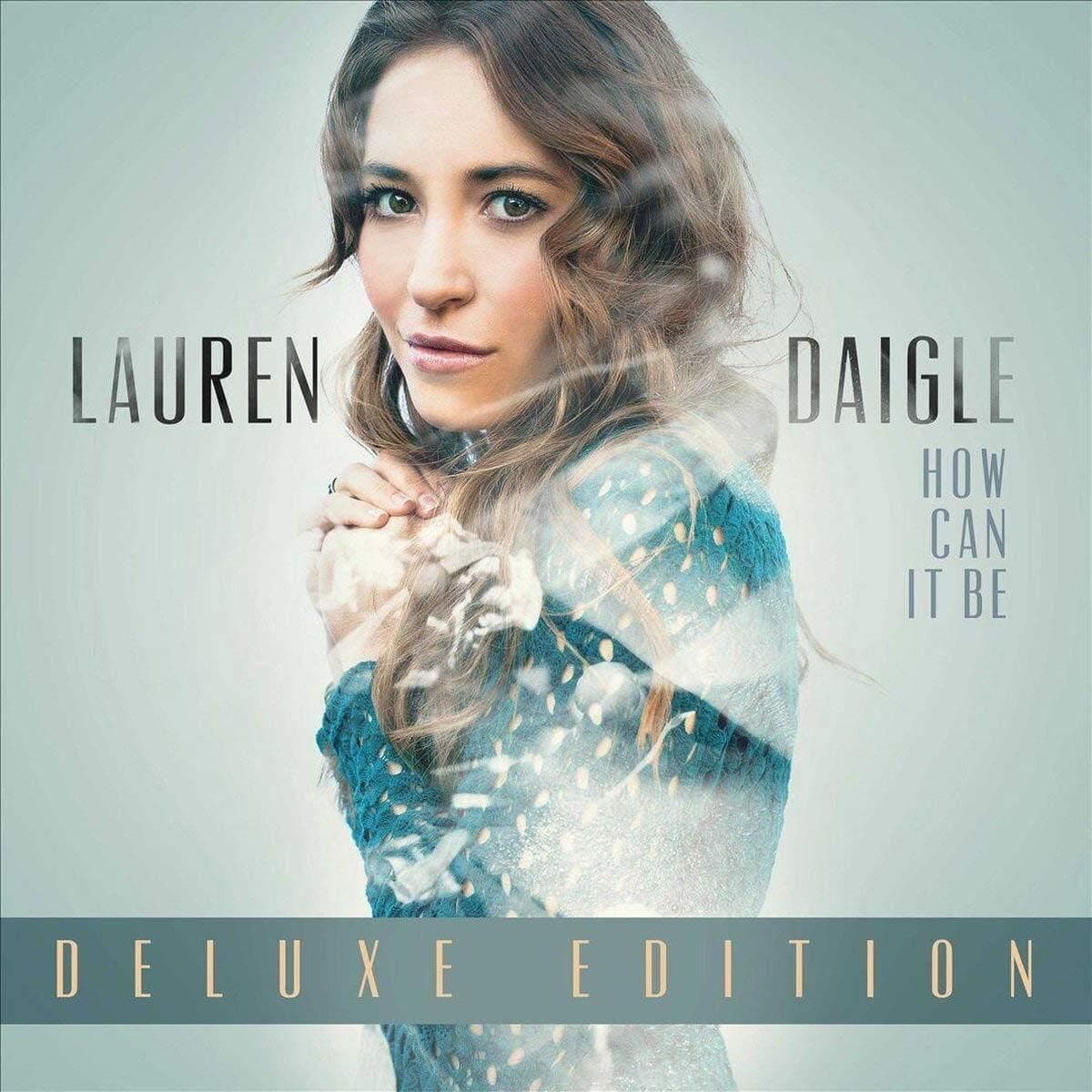 Lauren Daigle How Can It Be Edição Deluxe Duplo Vinil LP Centricity Music Gospel Contemporâneo por Lauren Daigle — capa do álbum