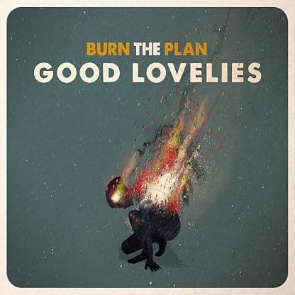 Burn the Plan [Disco de Vinil] por Good Lovelies — capa do álbum