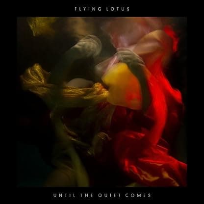 Until the Quiet Comes [Disco de Vinil] por Flying Lotus — capa do álbum