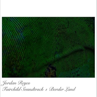 Fairchild OST + Borderland EP por Jordan Reyes — capa do álbum
