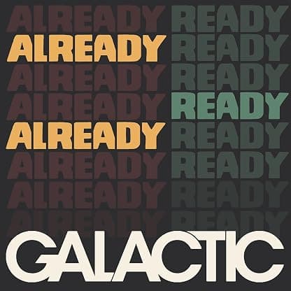 Already Ready Already [Disco de Vinil] por Galactic — capa do álbum