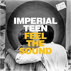 Feel the Sound [Disco de Vinil] por Imperial Teen — capa do álbum