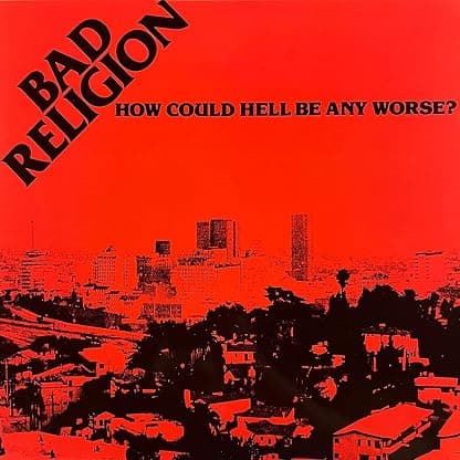 Bad Religion - How Could Hell Be Any Worse? Lp 180 G por Bad Religion — capa do álbum