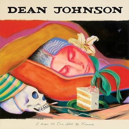 I Hope We Can Still Be Friends (“SO MUCH BETTER NOW BLUE” VINYL) por Dean Johnson — capa do álbum