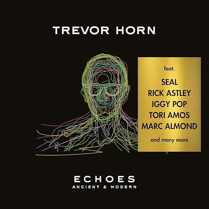 ECHOES - ANCIENT & MODERN [LP] por Trevor Horn — capa do álbum