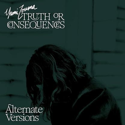 Truth Or Consequences - Alternate Versions [Disco de Vinil] por Yumi Zouma — capa do álbum