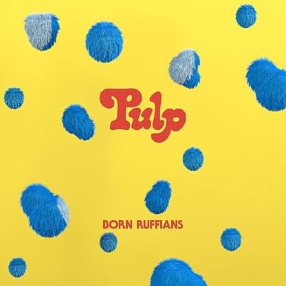 PULP (FIRST EDITION - BLUE VINYL) [Vinyl] Born Ruffians por Born Ruffians — capa do álbum