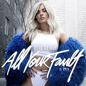 All Your Fault: Pt. 1 & 2 por Bebe Rexha — capa do álbum
