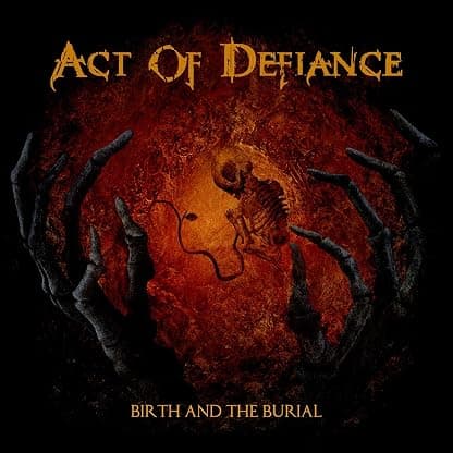 Birth & Burial [Disco de Vinil] por Act of Defiance — capa do álbum