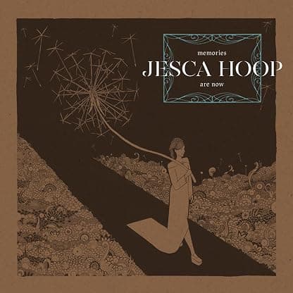 Memories Are Now [Disco de Vinil] por Jesca Hoop — capa do álbum