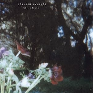 Let Them Be Alien [Disco de Vinil] por Lebanon Hanover — capa do álbum