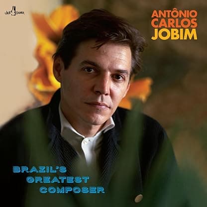 Brazil's Greatest Composer - Limited 180-Gram Vinyl por Antonio Carlos Jobim — capa do álbum