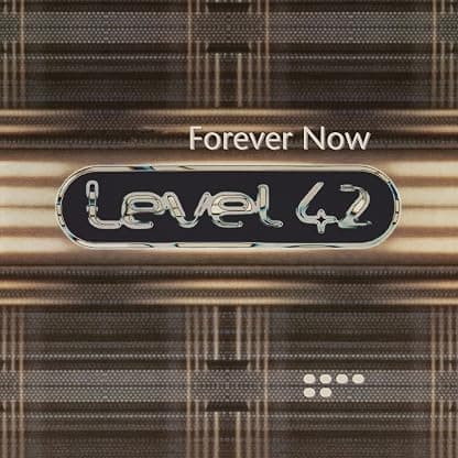 Forever Now [Limited 180-Gram Silver & Black Marbled Colored Vinyl] [Disco de Vinil] por Level 42 — capa do álbum
