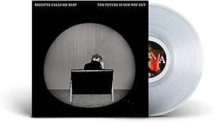 The Future Is Our Way Out[Clear LP] por Brigitte Calls Me Baby — capa do álbum