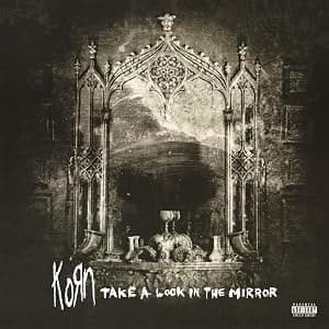 Take A Look In The Mirror [Disco de Vinil] por Korn — capa do álbum