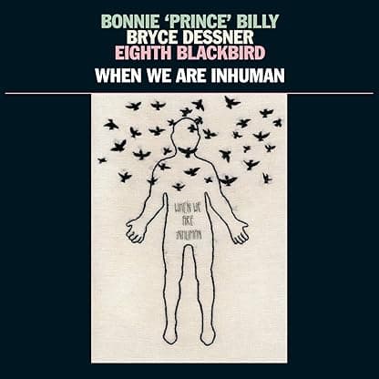 When We Are Inhuman [Disco de Vinil] por Bonnie 'Prince' Billy — capa do álbum