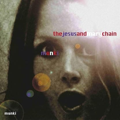 Jesus & Mary Chain: Munki (Colored Indie) [2xWinyl] por The Jesus and Mary Chain — capa do álbum