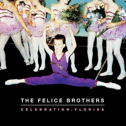 Celebration, Florida [Disco de Vinil] por The Felice Brothers — capa do álbum