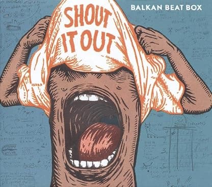 Shout It Out [Disco de Vinil] por Balkan Beat Box — capa do álbum