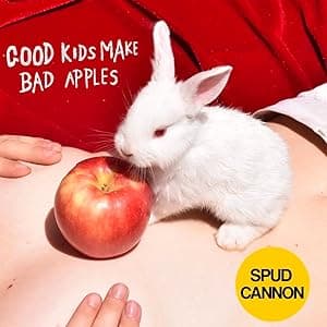 Good Kids Make Bad Apples (Translucent Red Vinyl) [Disco de Vinil] por Spud Cannon — capa do álbum
