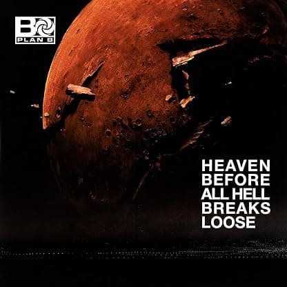 Heaven Before All Hell Breaks Loose [Disco de Vinil] por Plan B — capa do álbum