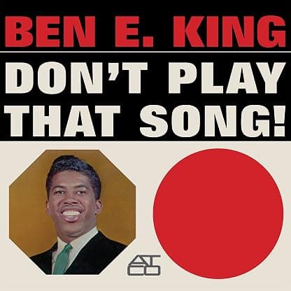 DON'T PLAY THAT SONG (MONO) por Ben E. King — capa do álbum