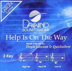 Help Is On The Way [Accompaniment/Performance Track] por Doyle Lawson & Quicksilver — capa do álbum