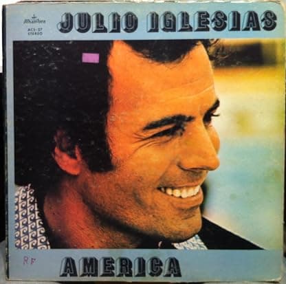JULIO IGLESIAS AMERICA vinyl record por Julio Iglesias — capa do álbum